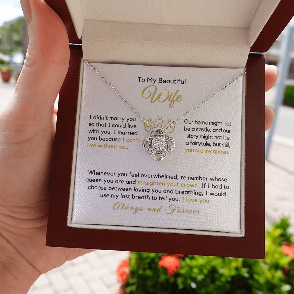 To My Wife-"I Can't Live Without You" Love Knot Necklace
