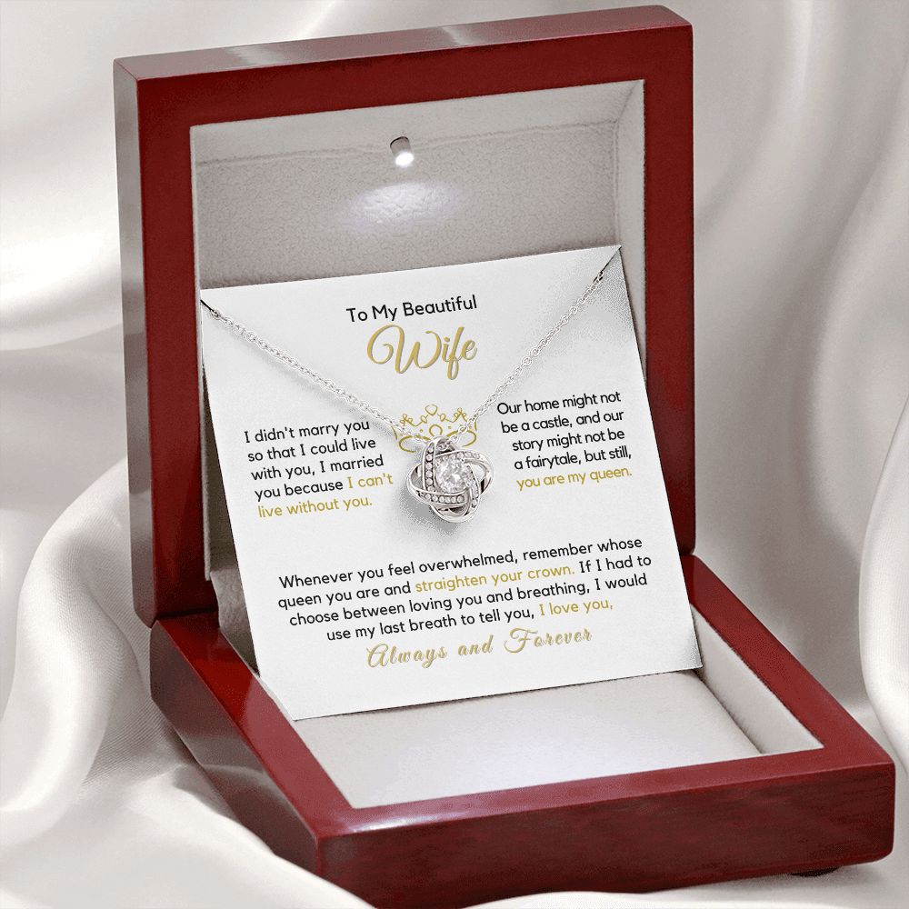 To My Wife-"I Can't Live Without You" Love Knot Necklace