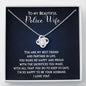 To My Beautiful Police Wife, My Partner in Life-Love Knot Necklace