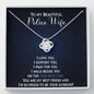 To My Beautiful Police Wife, I Will Walk The Thin Blue Line-Love Knot Necklace