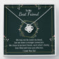 To My Best Friend-"Stronger Connection" Necklace
