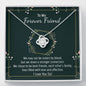 To My Forever Friend-"Stronger Connection" Necklace