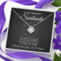 To My Beautiful Soulmate-"Make You Mine" Love Knot Necklace