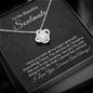 To My Beautiful Soulmate-"I Cannot Live Without You" Love Knot Necklace