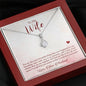 To My Wife-"I Wish I Had Found You Sooner" Alluring Necklace (mahogany box)