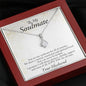To My Soulmate-For All Eternity, Alluring Beauty Necklace (mahogany box)