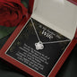 To My Smokin' Hot Wife-For Eternity-Necklace (mahogany box)