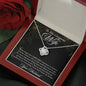 To My Gorgeous Wife-"My Heart Belongs to You" Necklace (mahogany box)