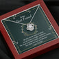 To My Best Friend-"Stronger Connection" Necklace (mahogany box)