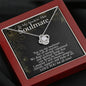 To My Smokin' Hot Soulmate-For All Eternity-Necklace (mahogany box)