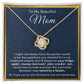 To My Beautiful Mom-"You're A Queen" Love Knot