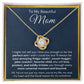To My Beautiful Mom-"I'm Grateful To You" Love Knot