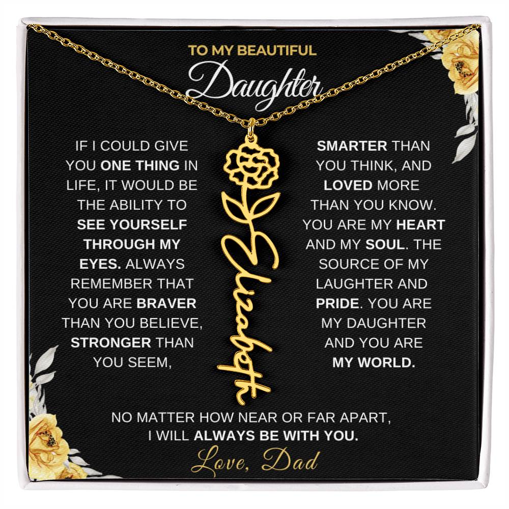 To My Beautiful Daughter from Dad-"Always With You" Birth Month Name Necklace