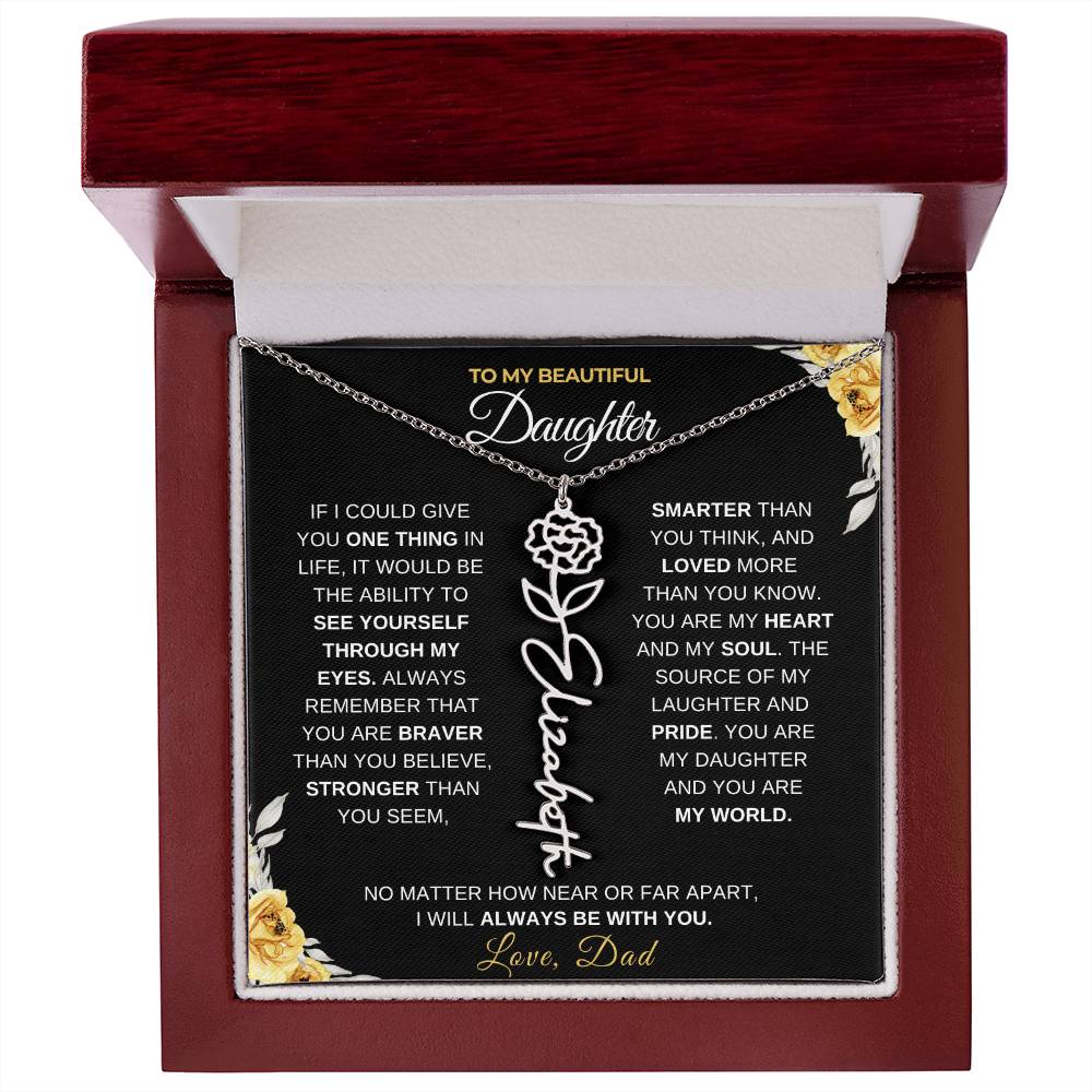 To My Beautiful Daughter from Dad-"Always With You" Birth Month Name Necklace