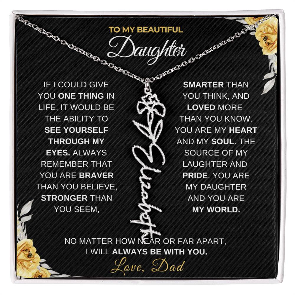 To My Beautiful Daughter from Dad-"Always With You" Birth Month Name Necklace