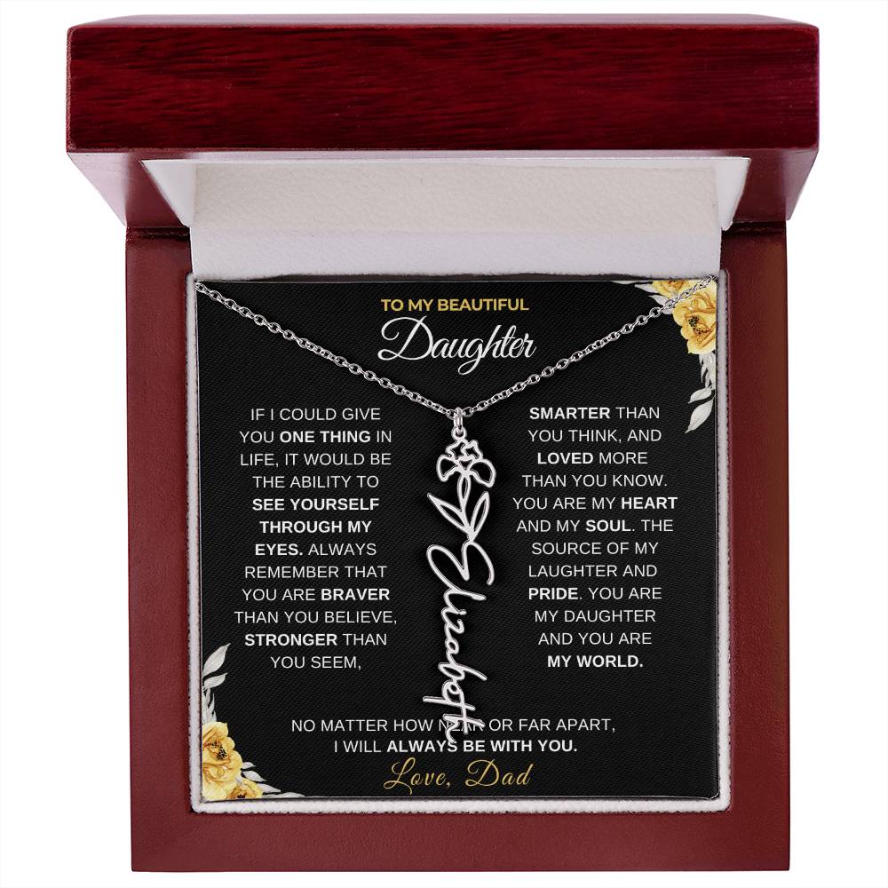 To My Beautiful Daughter from Dad-"Always With You" Birth Month Name Necklace