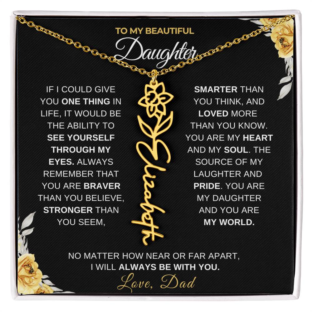 To My Beautiful Daughter from Dad-"Always With You" Birth Month Name Necklace