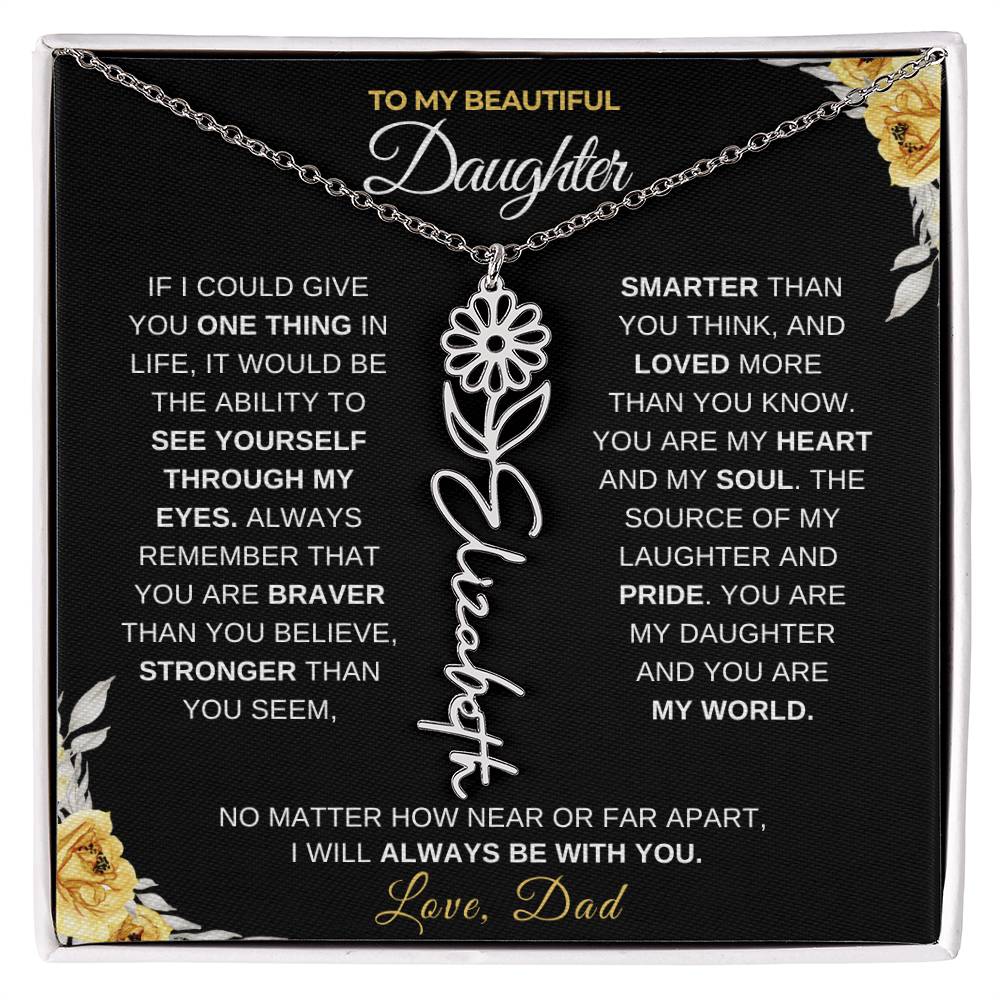 To My Beautiful Daughter from Dad-"Always With You" Birth Month Name Necklace