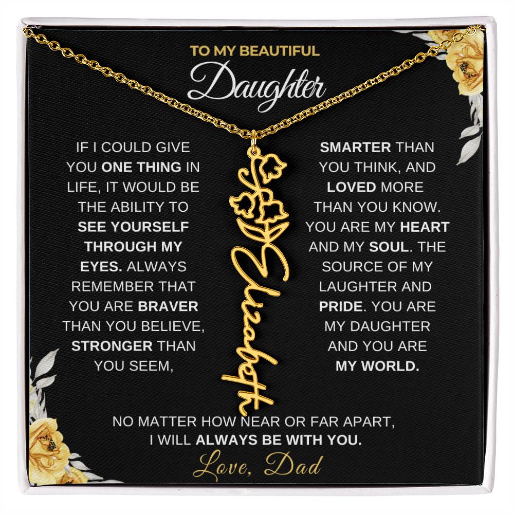 To My Beautiful Daughter from Dad-"Always With You" Birth Month Name Necklace