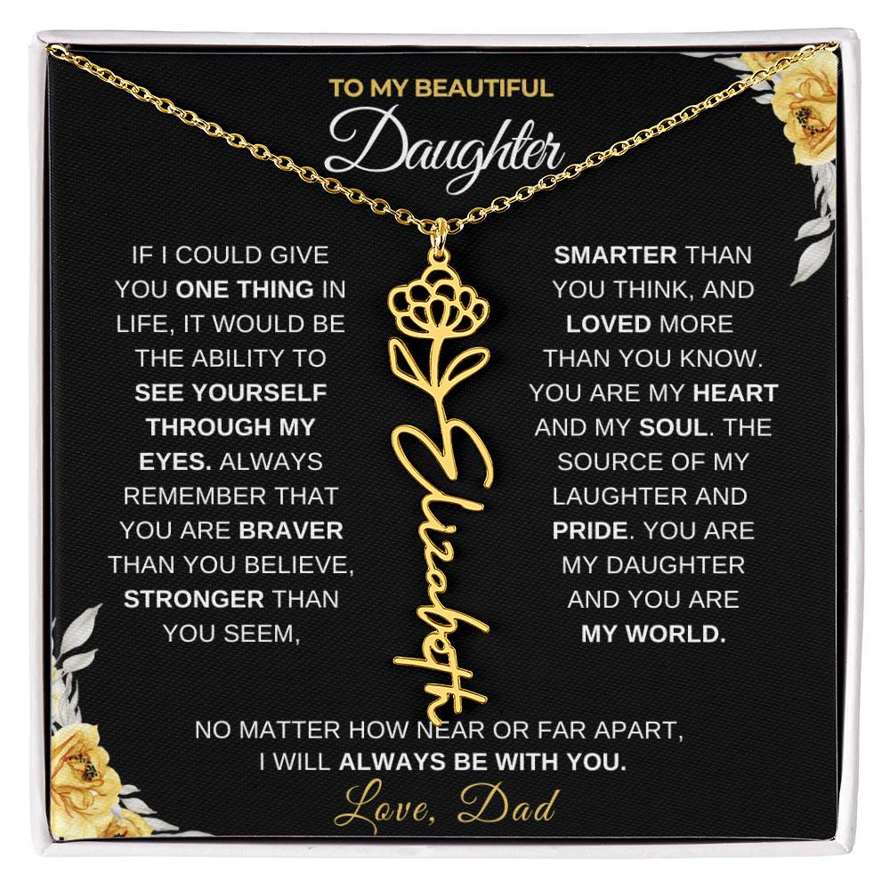 To My Beautiful Daughter from Dad-"Always With You" Birth Month Name Necklace