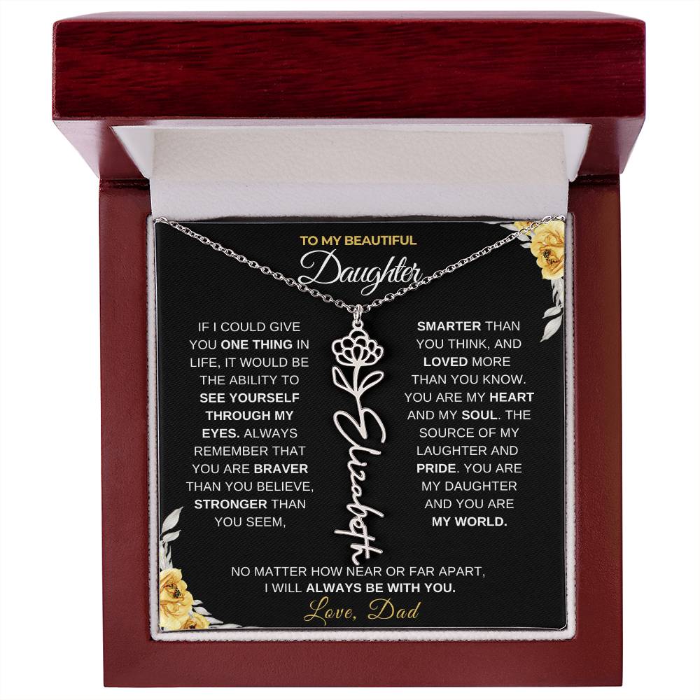 To My Beautiful Daughter from Dad-"Always With You" Birth Month Name Necklace