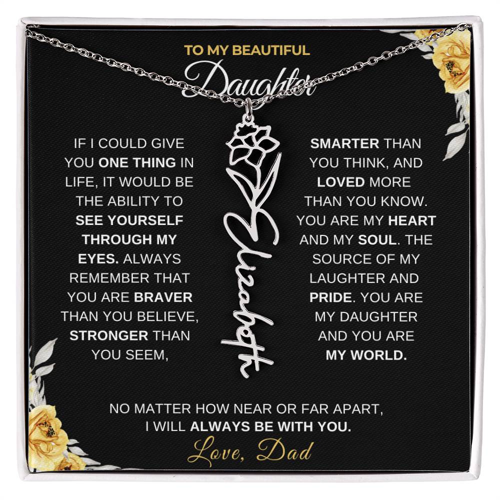 To My Beautiful Daughter from Dad-"Always With You" Birth Month Name Necklace