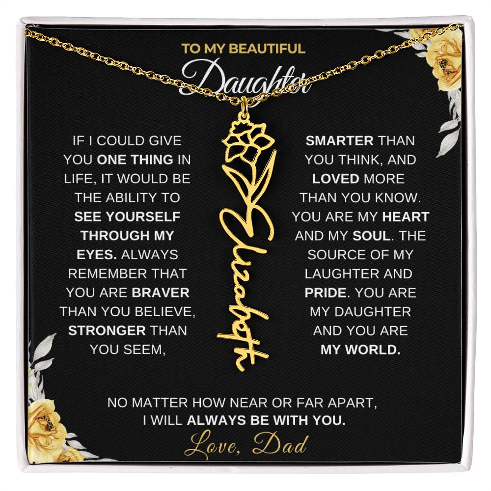 To My Beautiful Daughter from Dad-"Always With You" Birth Month Name Necklace