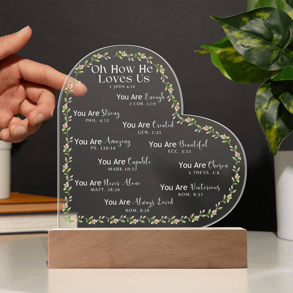 "Oh How He Loves Us" Heart Acrylic Plaque