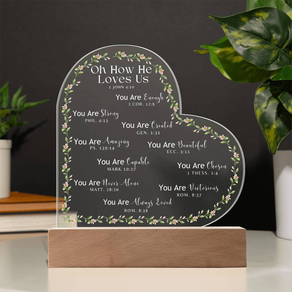 "Oh How He Loves Us" Heart Acrylic Plaque