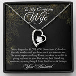 To My Gorgeous Wife-"My Heart Belongs to You" Forever Love Necklace