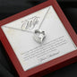 To My Gorgeous Wife-"Never Forget That I Love You" Forever Love Necklace (mahogany box)