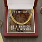 To My Son-"You Are A Warrior" Chain