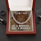To My Son-"You Are A Warrior" Chain