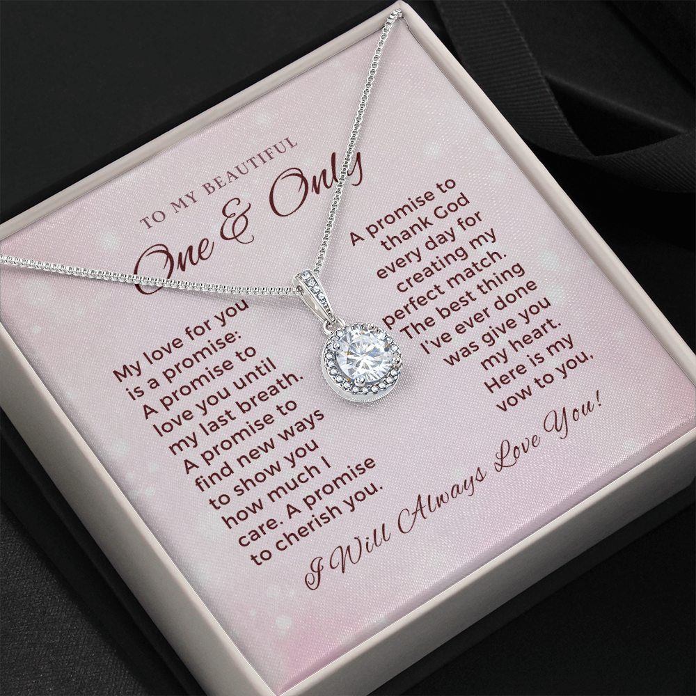 To My Beautiful One and Only-"My Vow to You" Eternal Necklace