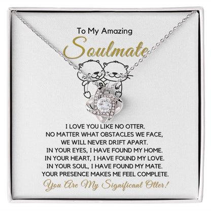 To My Soulmate-"We Will Never Drift Apart" Love Knot Necklace