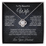 To My Wife-"Can't Live Without You" Love Knot Necklace