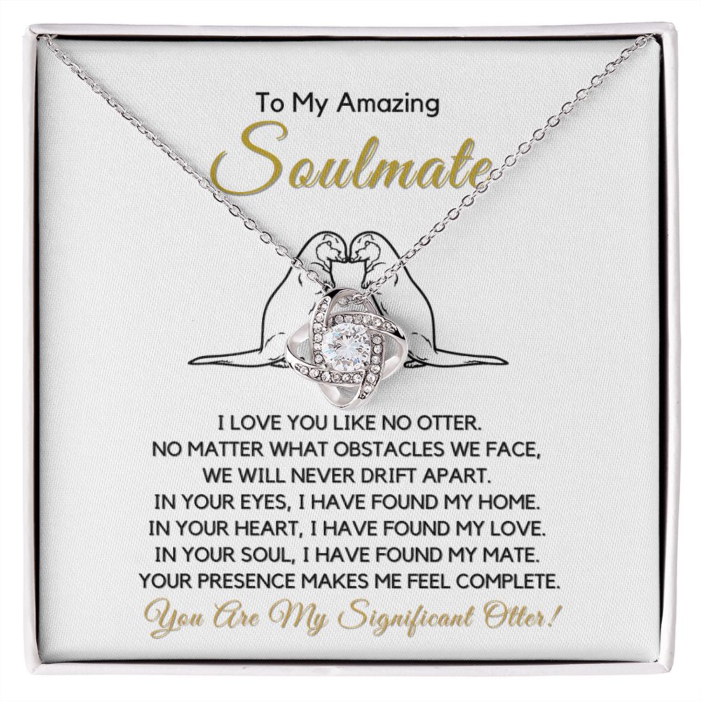 To My Soulmate-"I Have Found My Home" Love Knot Necklace