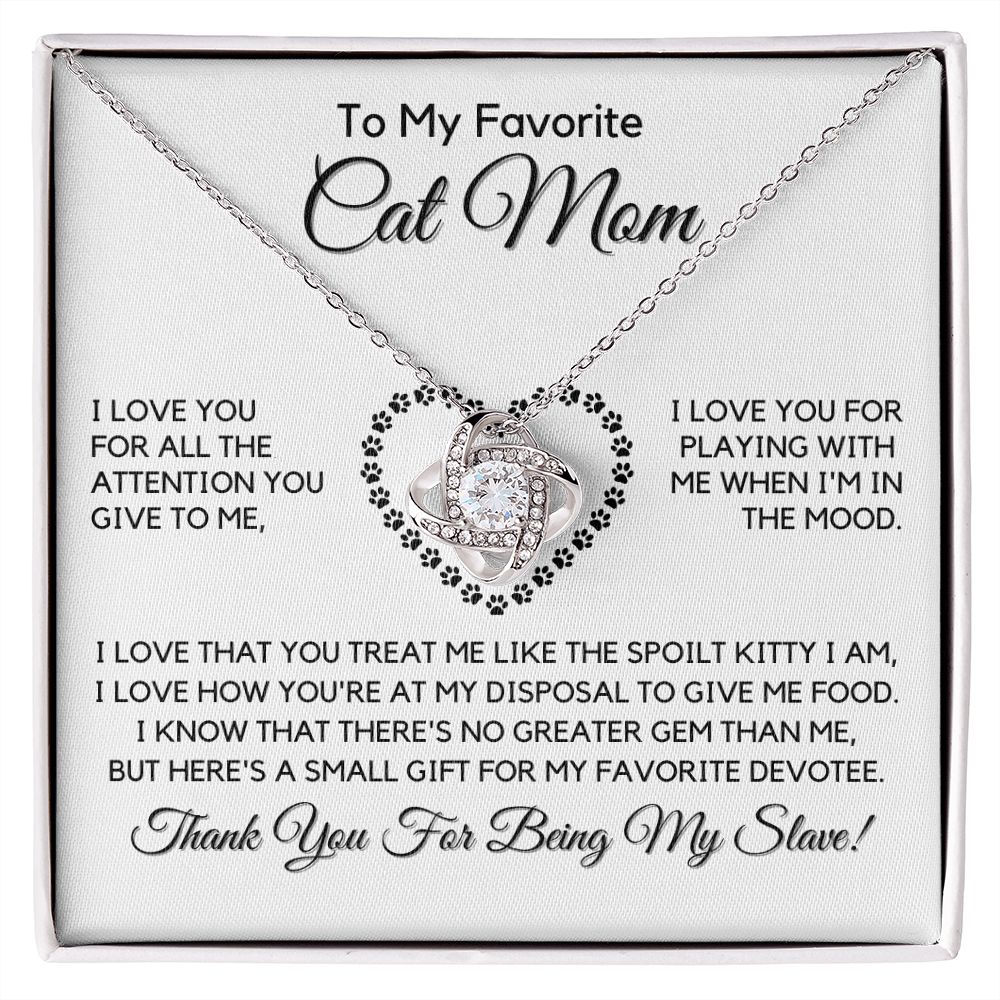 To My Cat Mom-"Love Your Attention" Love Knot Necklace