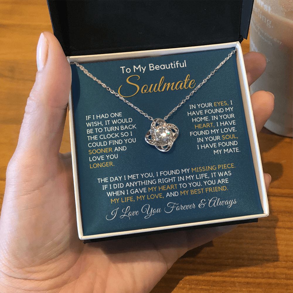 To My Soulmate-"My Life, Love and Friend" Love Knot Necklace