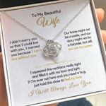 To My Wife-"I Can't Live Without My Queen" Love Knot Necklace