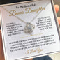 To My Bonus Daughter-"Your Beautiful Qualities" Love Knot Necklace