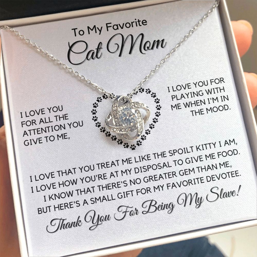 To My Cat Mom-"Love Your Attention" Love Knot Necklace