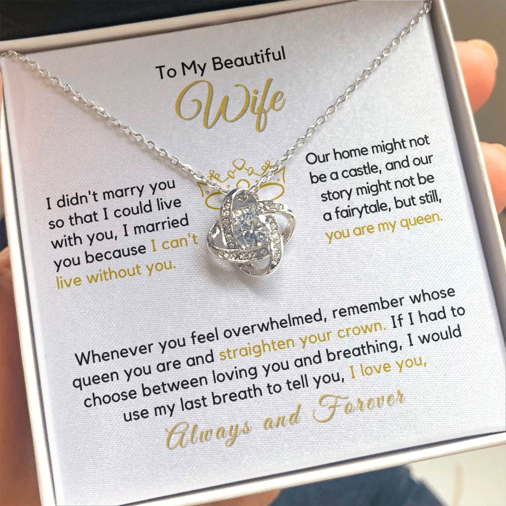 To My Wife-"I Can't Live Without You" Love Knot Necklace