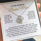 To My Bonus Mom-"Gift Of You" Love Knot Necklace