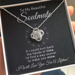 To My Beautiful Soulmate-"Make You Mine" Love Knot Necklace