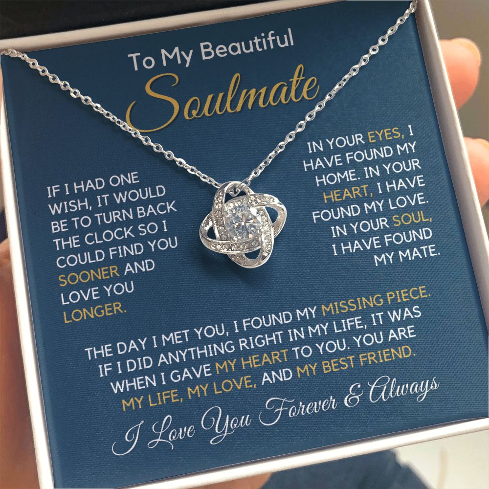 To My Soulmate-"My Life, Love and Friend" Love Knot Necklace