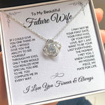 To My Future Wife-"Your Last Everything" Love Knot Necklace