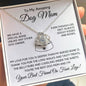 To My Dog Mom-"Special Bond" Love Knot Necklace