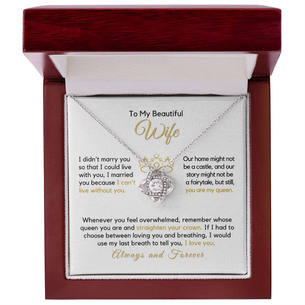 To My Wife-"I Can't Live Without You" Love Knot Necklace
