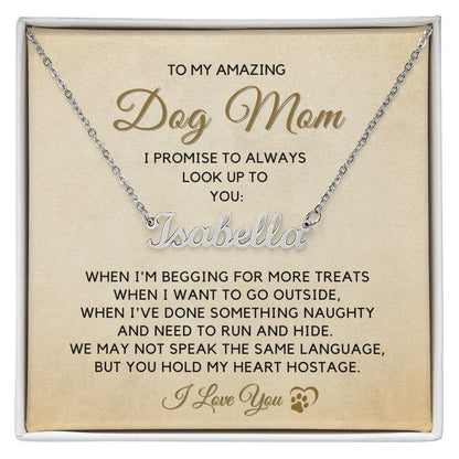 To My Dog Mom-"My Hostage Heart" Personalized Name Necklace